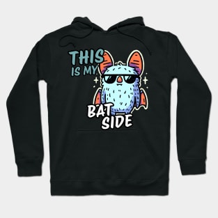 This is my bat side bad boy Hoodie